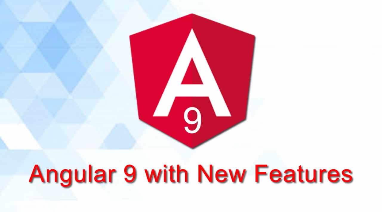 New Features of Angular 9