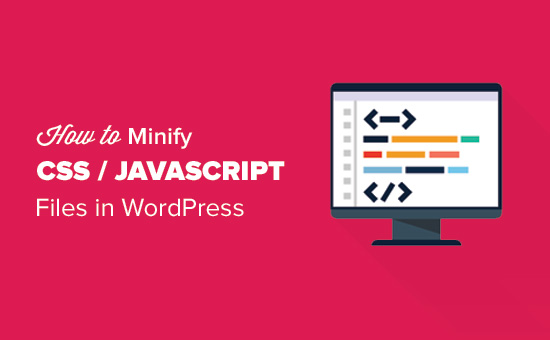How to Minify Website’s CSS / JavaScript in WordPress?